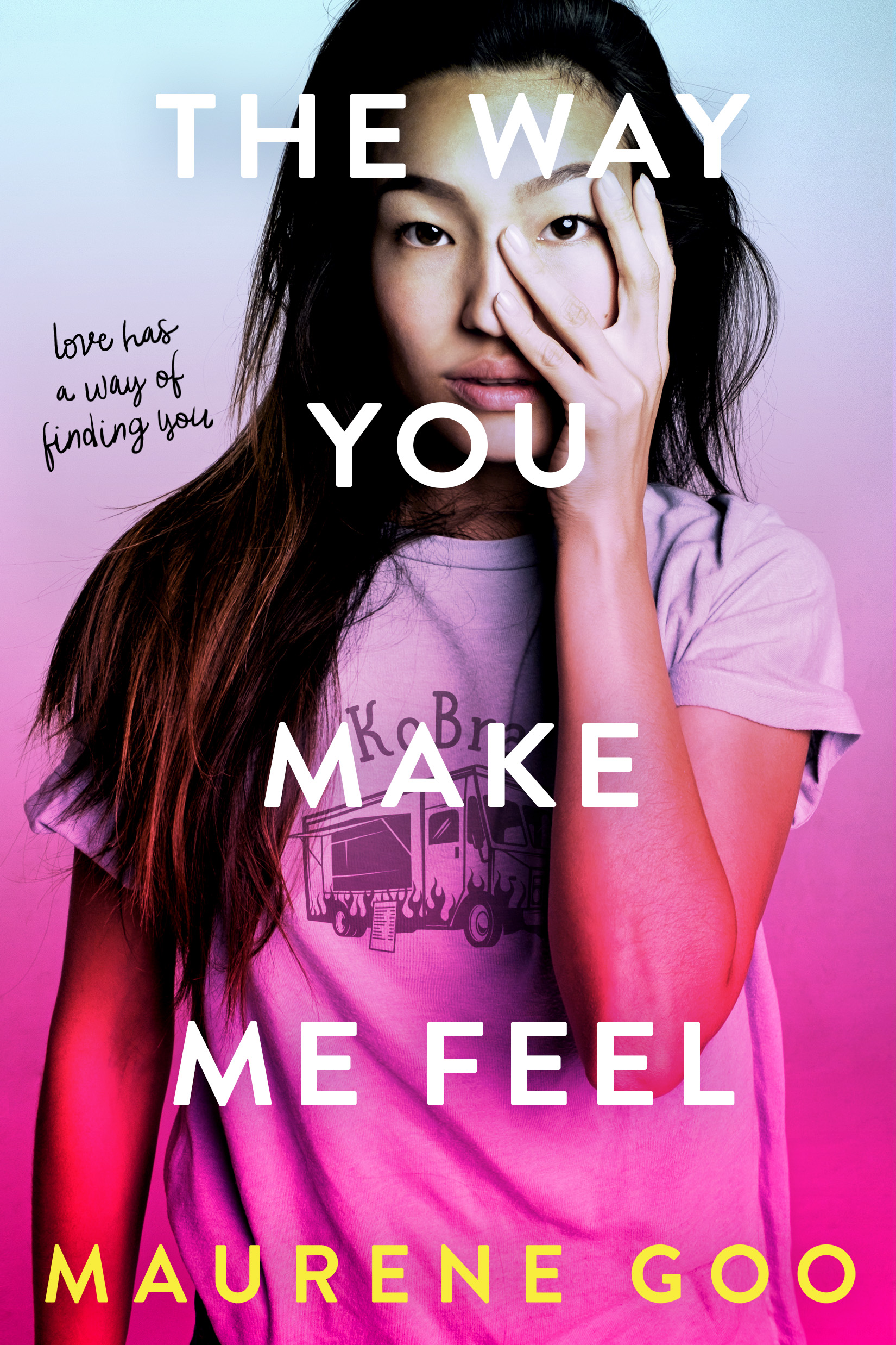 The Way You Make Me Feel by Maurene Goo | SLJ Review