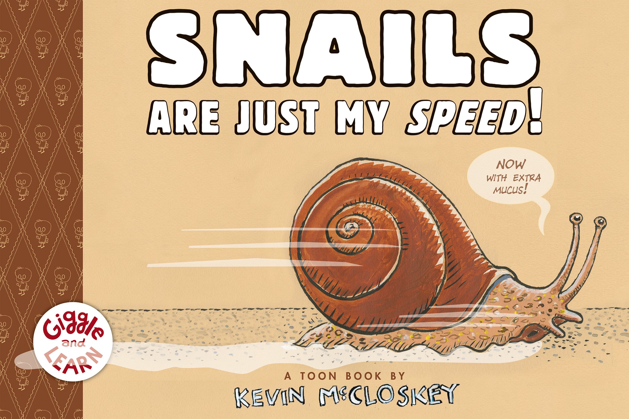 Snails Are Just My Speed! by Kevin McCloskey | SLJ Review