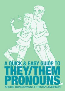 Book Review: A Quick & Easy Guide to They/Them Pronouns by Archie Bongiovanni and Tristan Jimerson