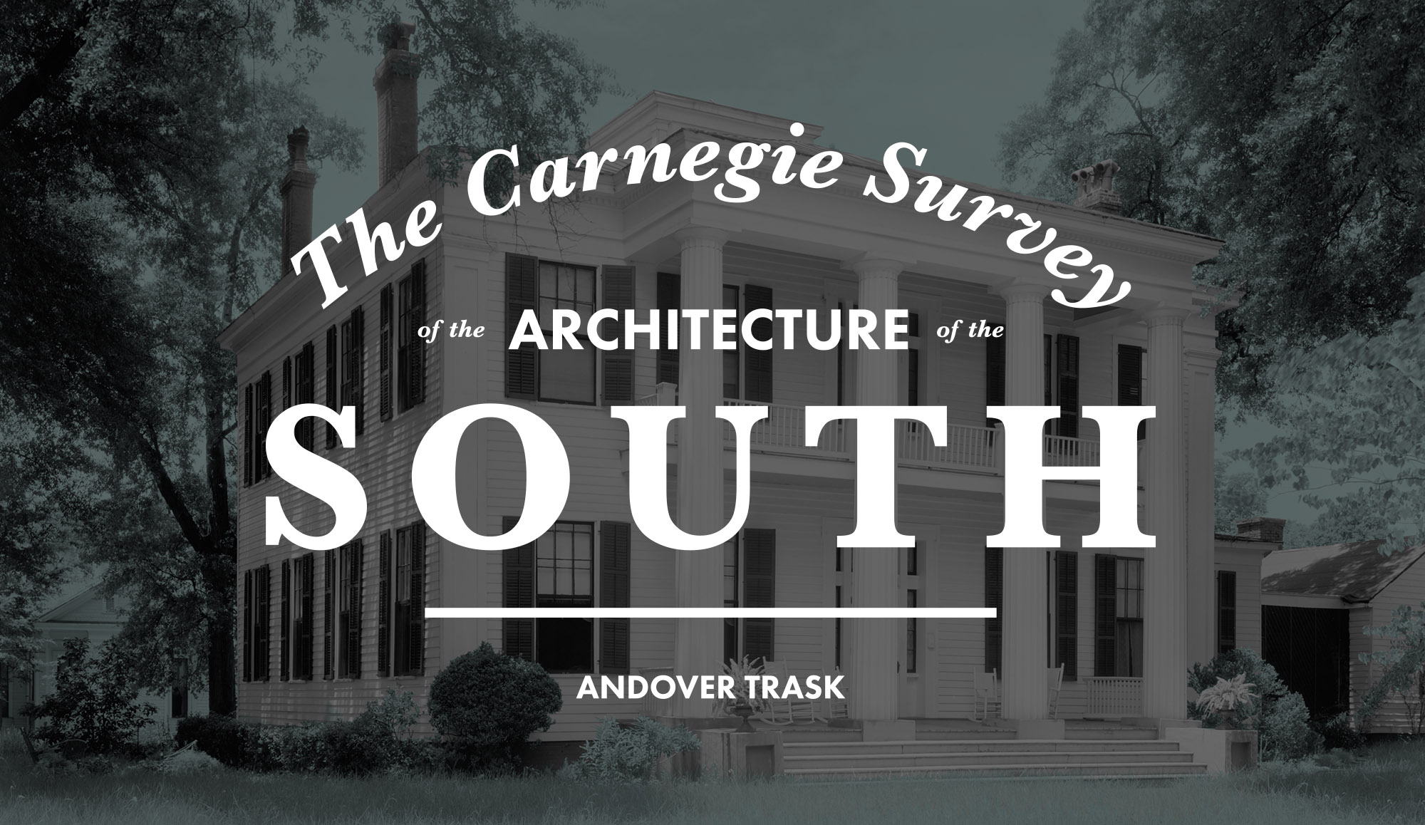 Carnegie Survey Of The Architecture Of The South Andover Trask