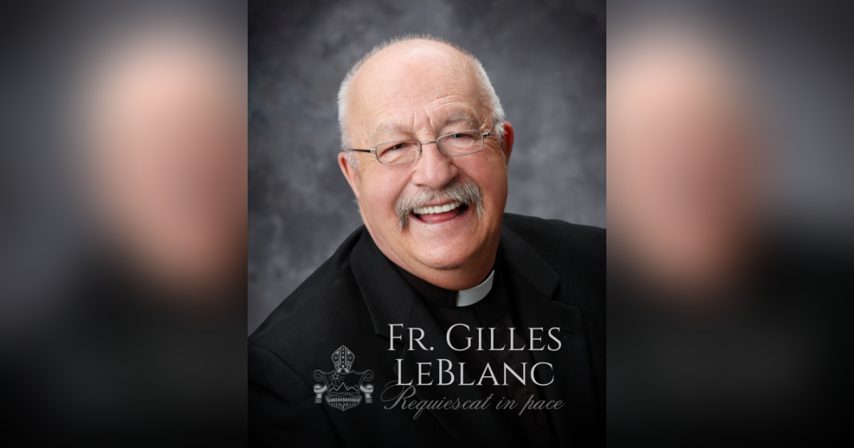 Fr. Gilles LeBlanc Obituary May 2, 2023 Calgary, AB