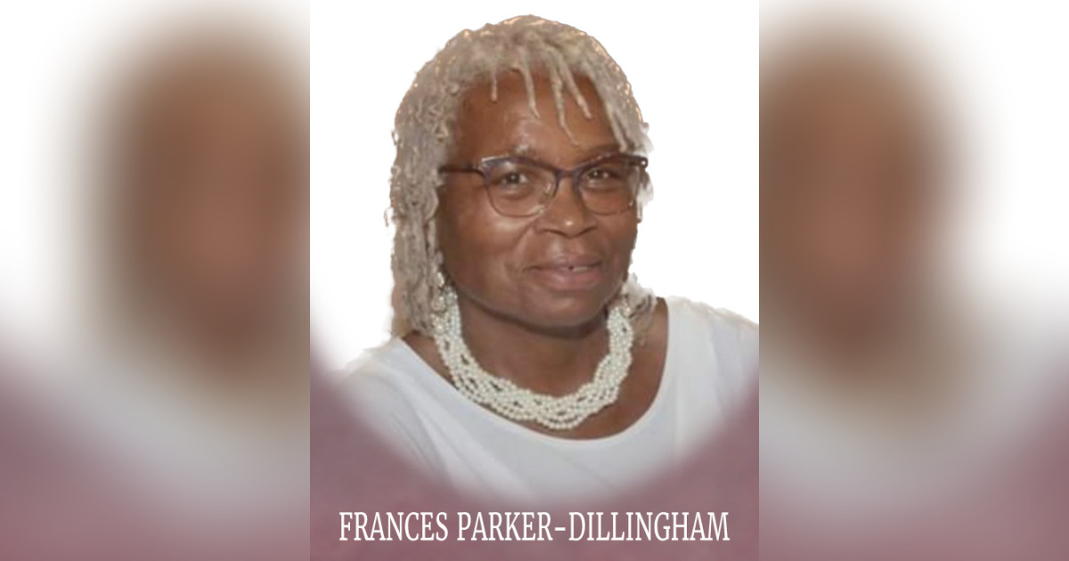 Frances ParkerDillingham Obituary July 14, 2023 Lucas Memorial Home Garfield Heights, OH