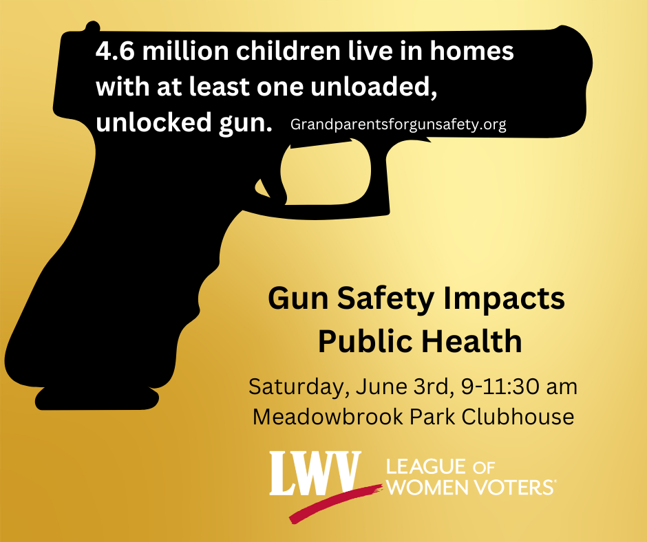 LWVJoCo June 2023 Gun Safety Impacts Public Health Events League