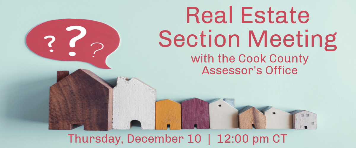 Real Estate Section Join the Cook County Assessor's Office for a Meeting Calendar of Events