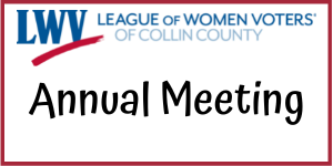Annual Meeting - League of Women Voters of Collin County