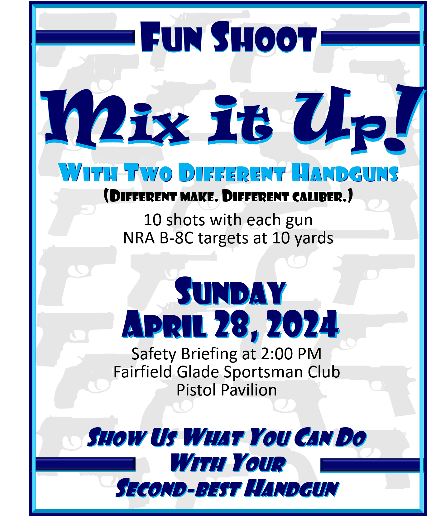 Mix it Up. Handgun Fun Shoot 2 PM Events Fairfield Glade Sportsman Club