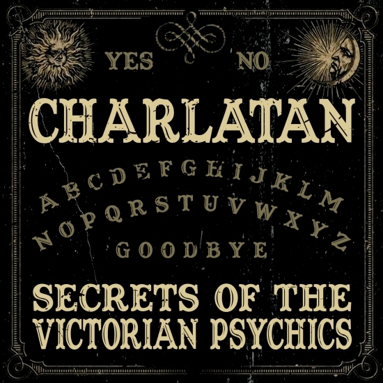 Charlatan Secrets of the Victorian Psychics Hollywood Fringe Review