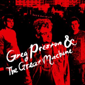 Greg Preston and The Great Machine - Hate To Love The City Descarga