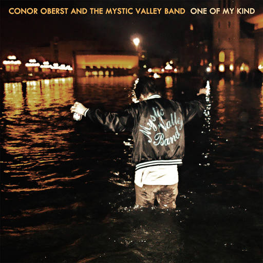 conor oberst and the mystic valley band one of my kind conor oberst and the mystic valley band one of my kind