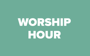 Worship Hour