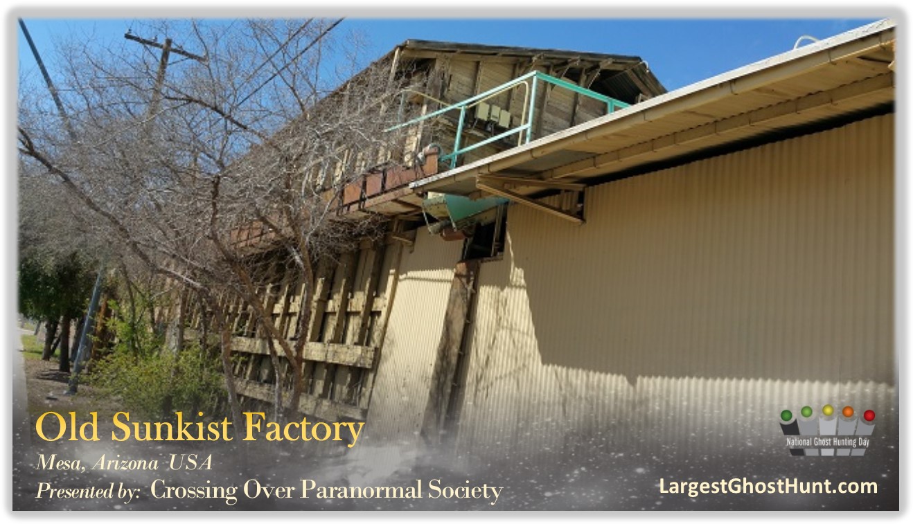 USA Arizona Old Sunkist Factory Mesa Arizona Haunted Journeys