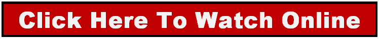 Click Here To Watch Online
