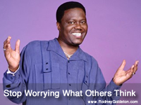 Stop worrying what others think Stop worrying what others think