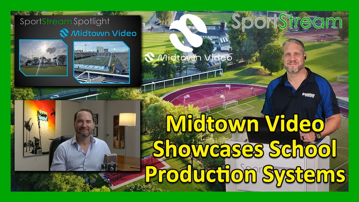SportStream Dealer Spotlight: Midtown Video Showcases School Production Systems