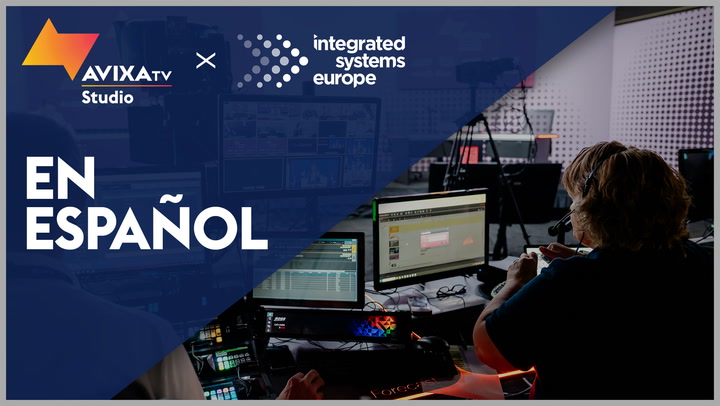 AVIXA TV en Español en ISE 2026