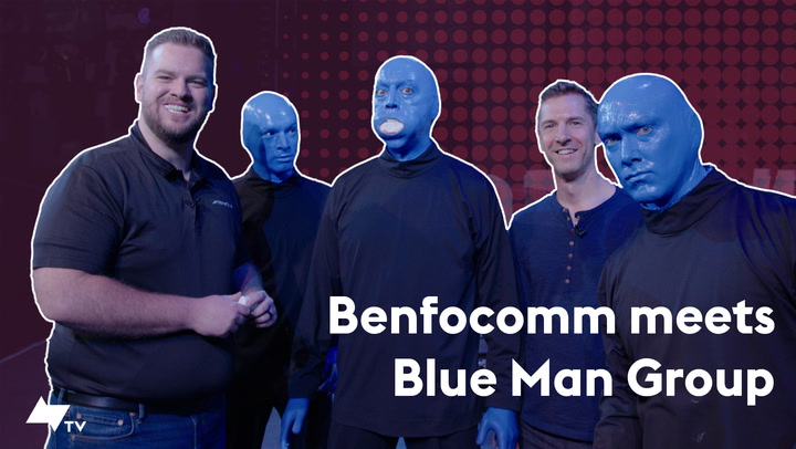 Benfocomm meets Blue Man Group