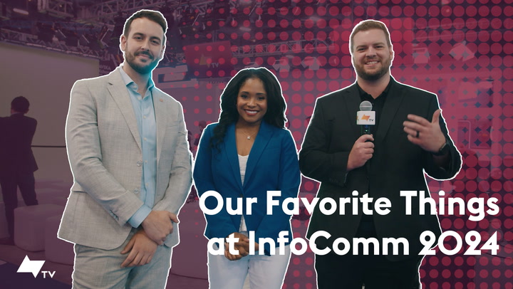 Our Favorite Things at InfoComm 2024