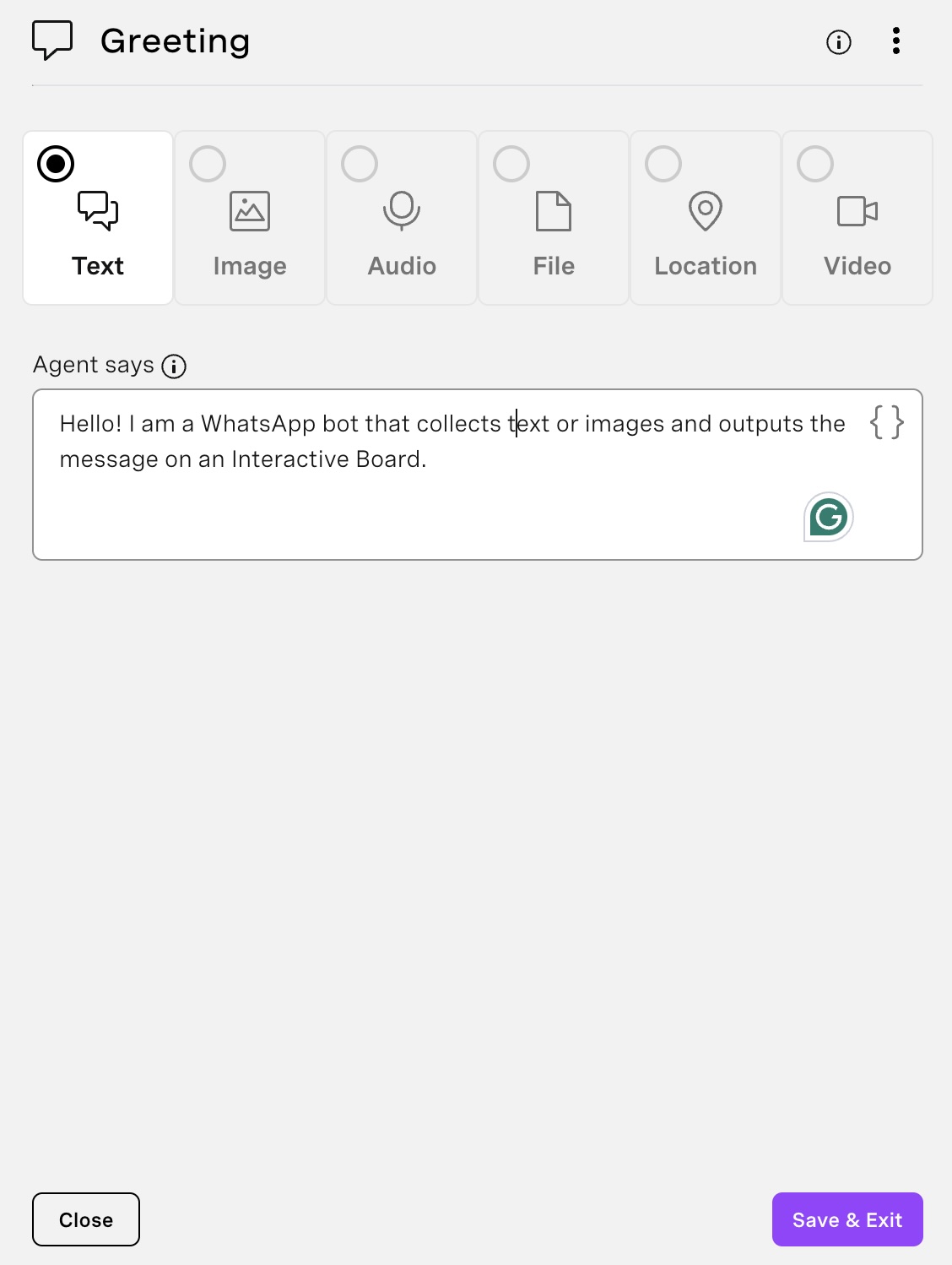 Agent says: Hello! I am a WhatsApp bot that collects text or images and outputs the message on an Interactive Board.