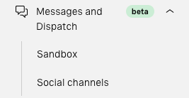 Screen shot of Messages and Dispatch menu with submenu of Sandbox and Social channels