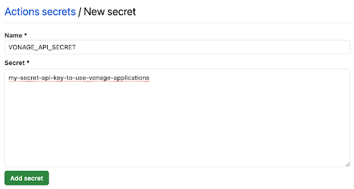 Screenshot of the Actions secrets New secret page. VONAGE_API_SECRET is entered as the Name, and my-secret-api-key-to-use-vonage-applications is entered as the Secret.