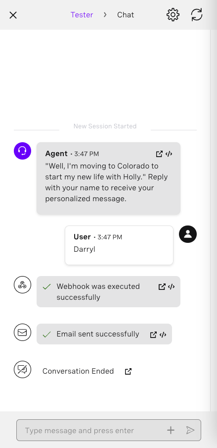 A screenshot of a chat interface in testing mode, labeled 'Tester' and 'Chat'. The conversation starts with an agent's message timed at 3:47 PM stating, 'Well, I'm moving to Colorado to start my new life with Holly.' prompting a reply with the user's name for a personalized message. The user responds with 'Darryl' at the same timestamp. Subsequent system messages indicate 'Webhook was executed successfully' and 'Email sent successfully,' followed by 'Conversation Ended.' The interface is designed to simulate a user interaction with an automated chatbot agent.