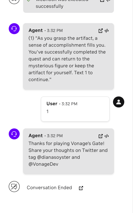 This image shows the conclusion of the text-based role-playing game scenario. The player, having chosen to take the artifact, is told they feel a sense of accomplishment. The game's agent informs the player that they have successfully completed the quest and now have the option to return the artifact to the mysterious figure or keep it for themselves. The player is instructed to text "1" to continue, which they do.  Finally, the game's agent thanks the player for playing "Vonage's Gate" and suggests sharing thoughts on Twitter, providing two handles to tag in the post. The conversation in the game interface then appears to be ended by the agent.