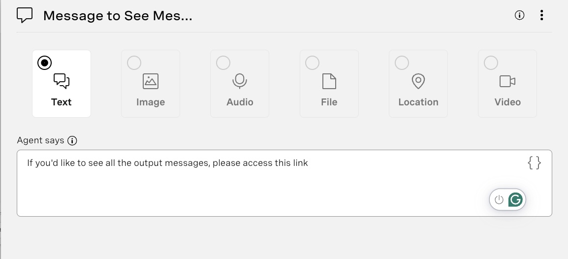 1. A 'Send Messages' node linked to our ‘See’ condition. The message should read: If you'd like to see all the output messages, please access this link. We'll update this link later with the ngrok link you will have running with your express server. For now, you can leave it with a dummy message.