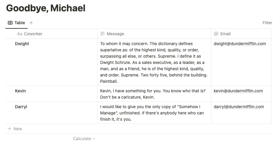 Screenshot of a Notion table titled 'Goodbye, Michael' with three columns labeled 'Coworker,' 'Message,' and 'Email.' There are entries for three coworkers: Dwight, Kevin, and Darryl. Dwight's message is a humorous, self-praising speech; Kevin's is a short, reflective statement; and Darryl's message mentions giving the only copy of 'Somehow I Manage,' unfinished. Each entry includes a corresponding email address at dundermifflin.com.