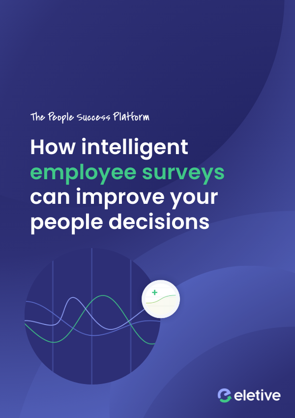 How intelligent employee surveys can improve your people decisions