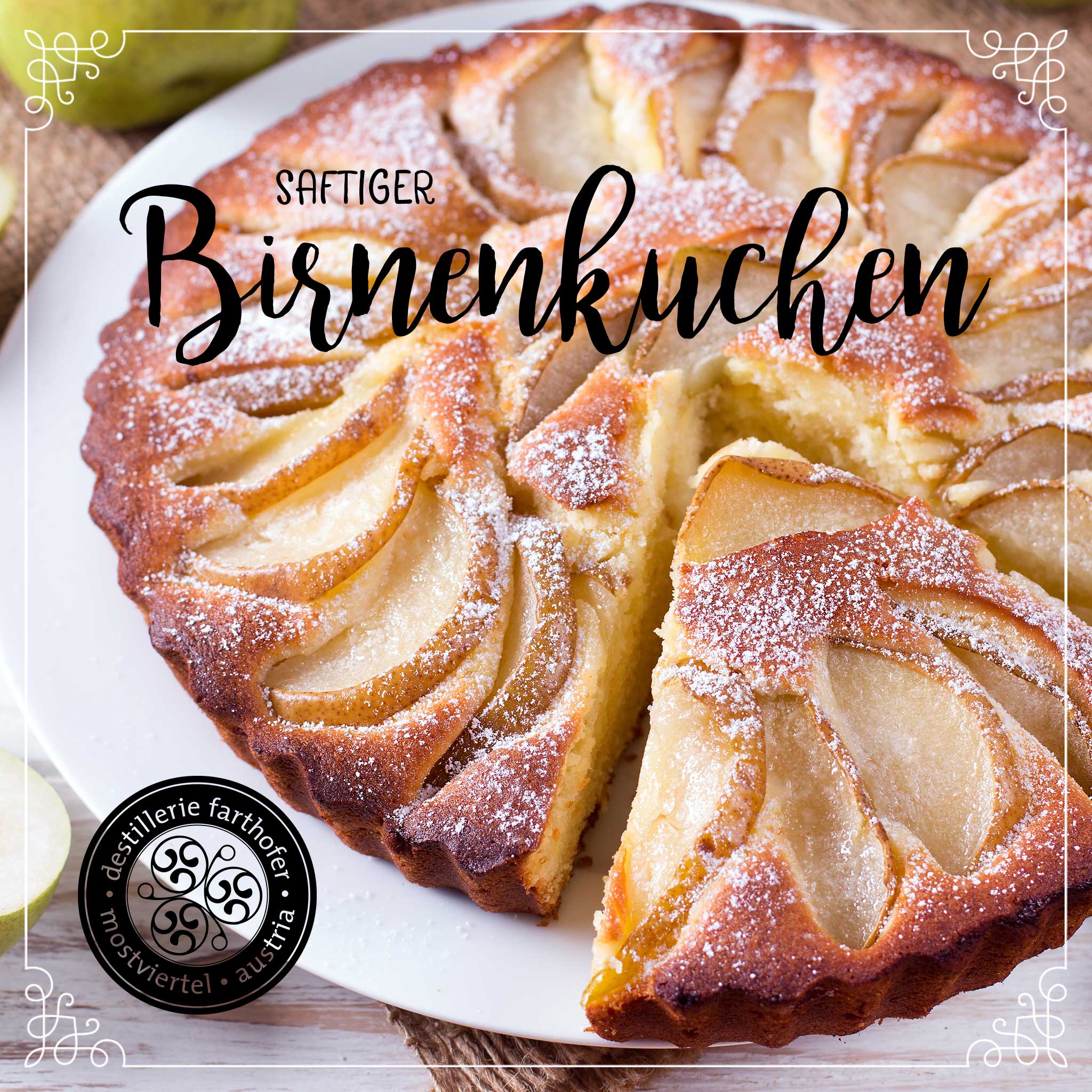 Saftiger Birnenkuchen - Destillerie Farthofer