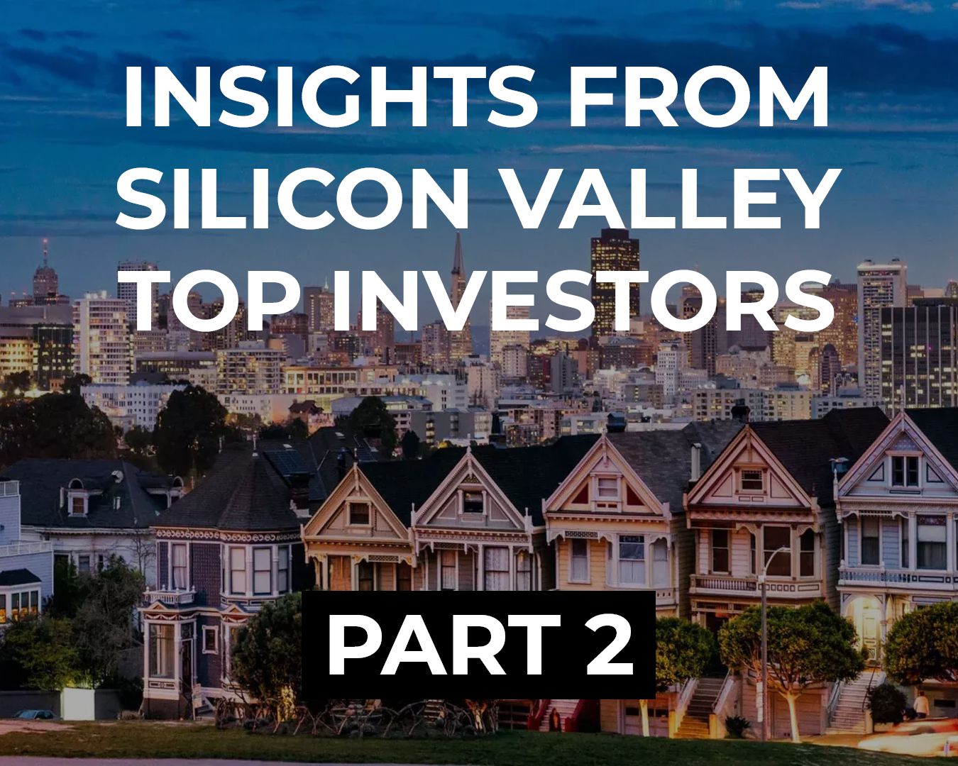 Insight From Silicon Valley 2