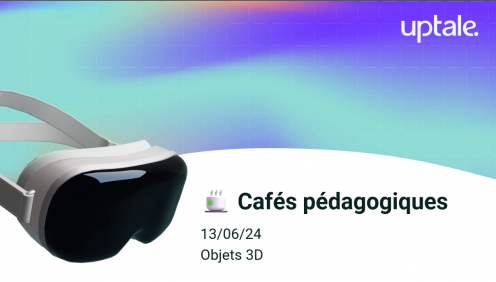 Café pédagogique n°3 – Objets 3D