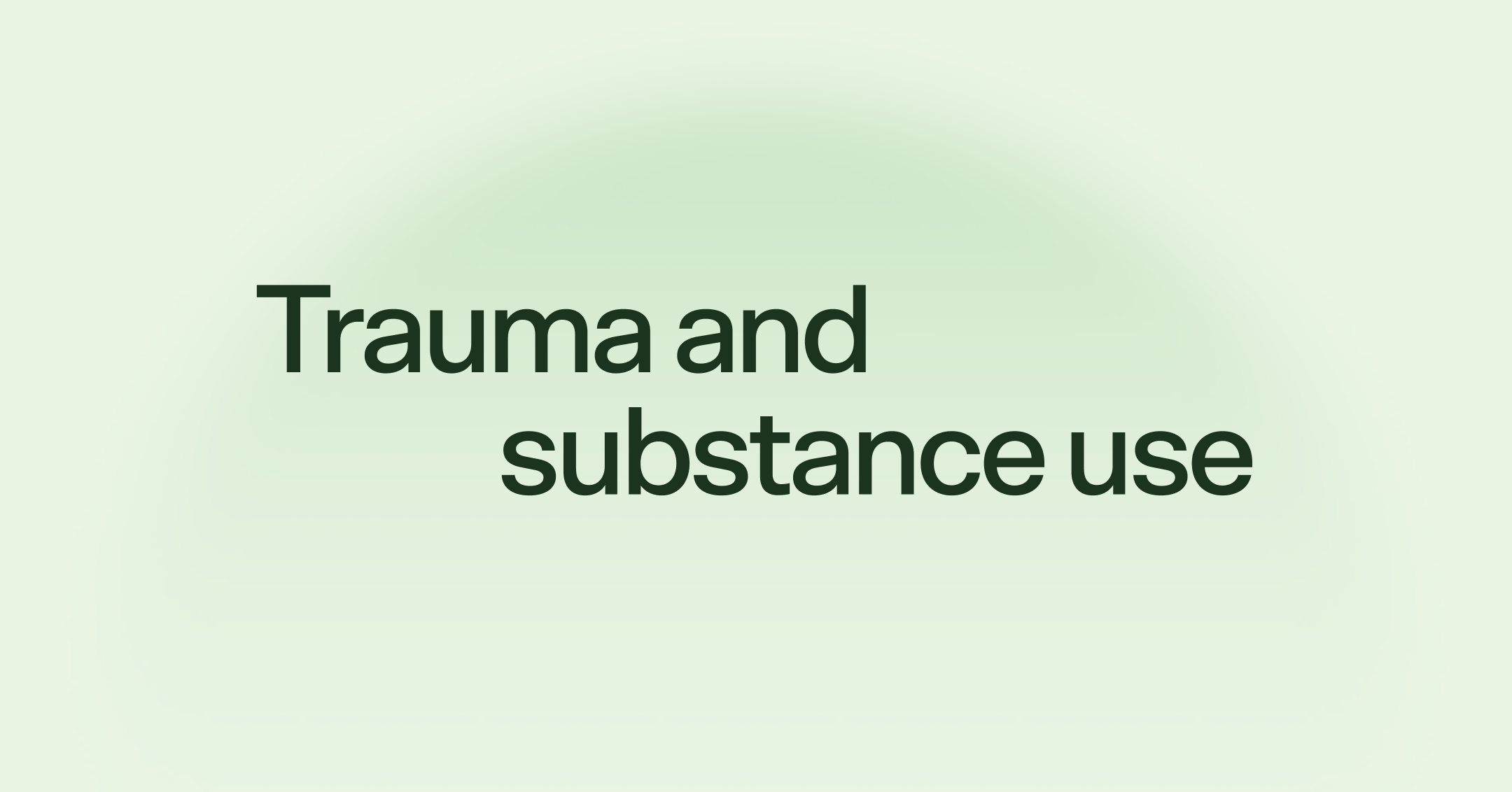 Trauma and substance use