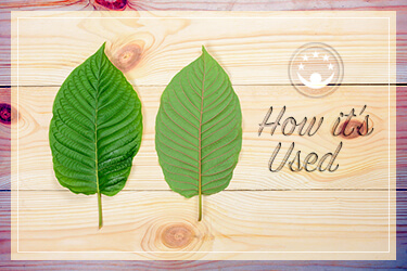 How Kratom Is Used