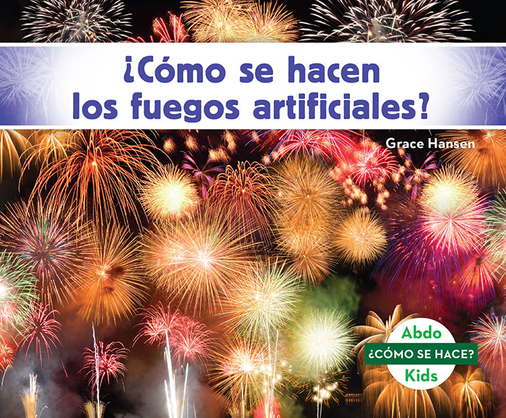 ¿Cómo se hacen los fuegos artificiales?
