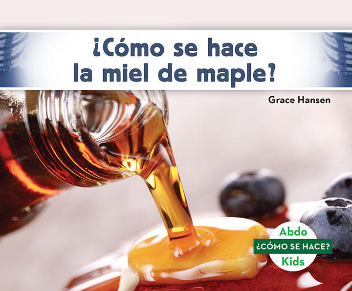 ¿Cómo se hace la miel de maple?