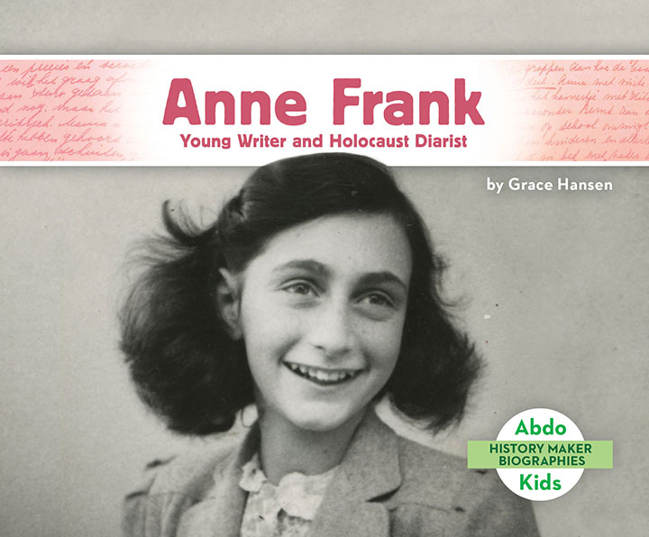 Anne Frank: Young Writer and Holocaust Diarist