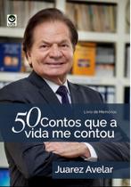 Capa do material com o título 50 contos que a vida me contou do Autor Avelar, Juarez