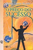 Capa do material com o título O preço do sucesso do Autor Nicolelis, Giselda Laporta