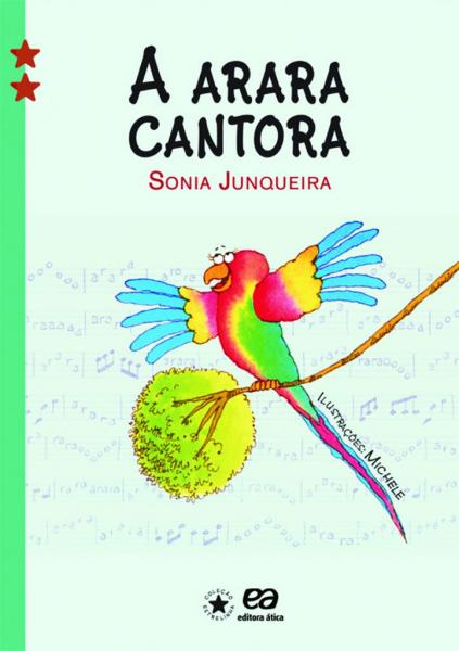 Capa do material com o título A arara cantora / estante do professor do Autor Junqueira, Sonia