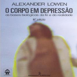 Capa do material com o título Corpo em depressão, o do Autor Lowen, Alexander (1910-2008)
