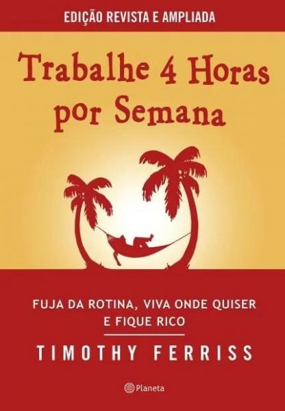 Capa do material com o título Trabalhe 4 horas por semana do Autor Ferriss, Timothy