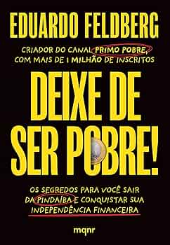 Capa do material com o título Deixe de ser pobre do Autor FELDBERG, Eduardo