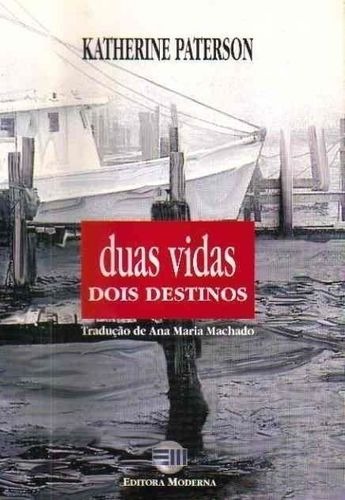 Capa do material com o título Duas vidas, dois destinos do Autor Paterson, Katherine