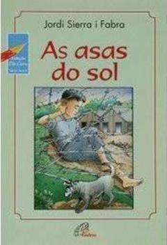 Capa do material com o título As asas do sol do Autor Fabra, Jordi Sierra I 