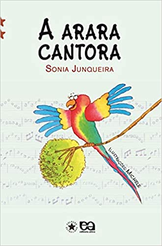 Capa do material com o título A arara cantora do Autor Junqueira, Sônia