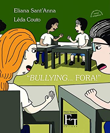 Capa do material com o título "Bullying... fora!" do Autor Sant´anna, Eliana