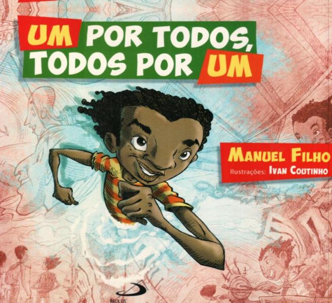 Capa do material com o título Um por todos,  todos por um do Autor Manuel Filho