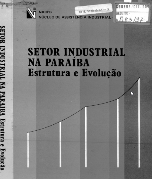 Capa do material com o título [VOL. 2] Setor Industrial na Paraíba: do Autor Núcleo de Assistência Industrial - Paraíba (NAI/PB)