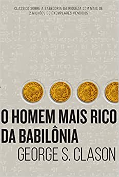 Capa do material com o título O homem mais rico da Babilônia do Autor Clason, George S.
